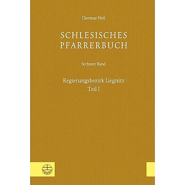 Schlesisches Pfarrerbuch / Schlesisches Pfarrerbuch Bd.6, Dietmar Neß