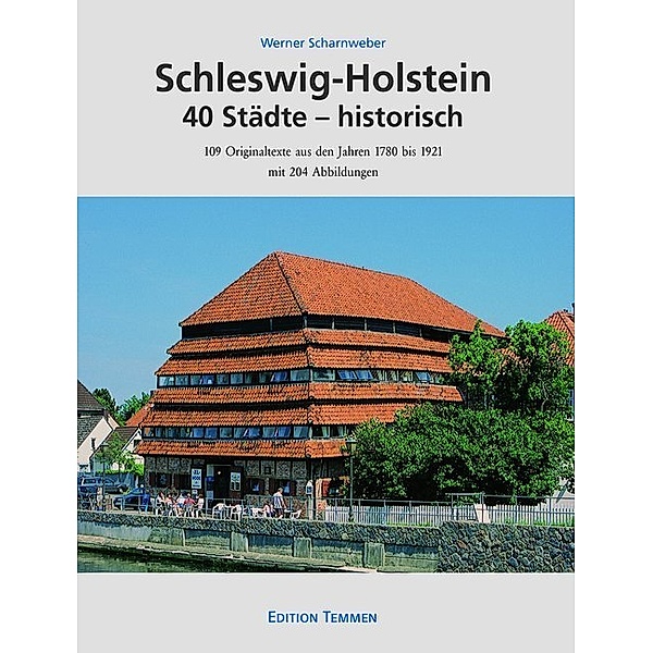 Schleswig-Holstein 40 Städte - historisch, Werner Scharnweber