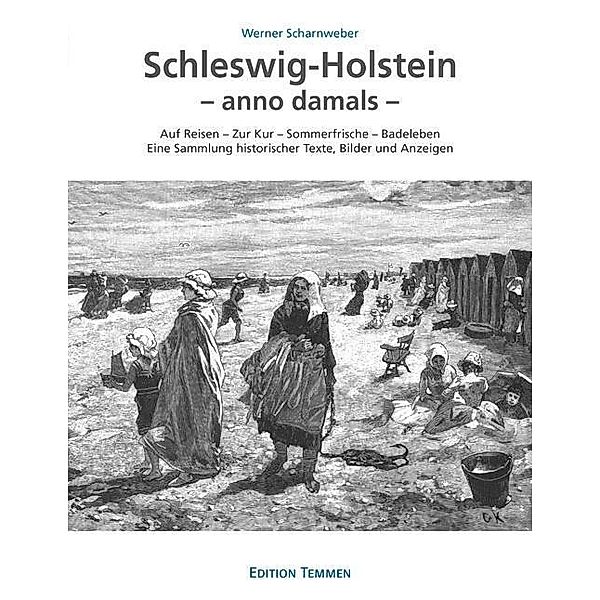 Schleswig-Holstein - anno damals, Werner Scharnweber