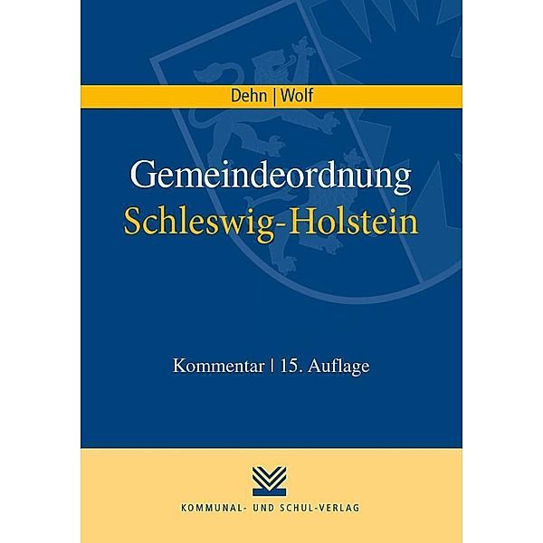 Schleswig-Holstein (GO SH), Kommentar, Klaus D. Dehn, Thorsten I Wolf