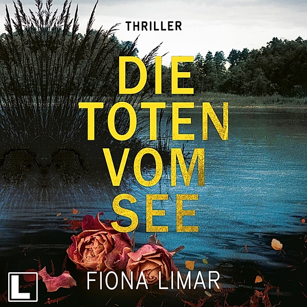 Schleswig-Holstein-Krimi - 3 - Die Toten vom See, Fiona Limar