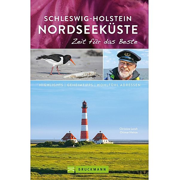 Schleswig-Holstein Nordseeküste / Zeit für das Beste Bd.16, Christine Lendt, Ottmar Heinze