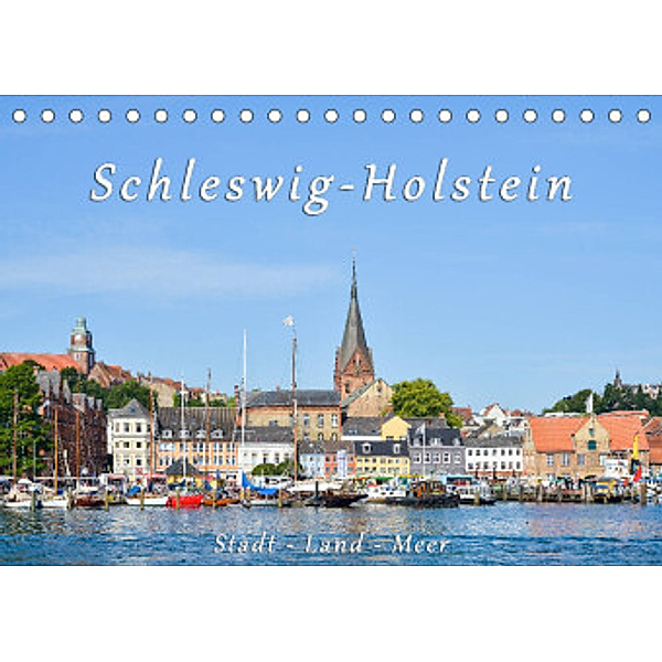 Schleswig-Holstein. Stadt - Land - Meer (Tischkalender 2022 DIN A5 quer), Lisa Plett, Rainer Kulartz