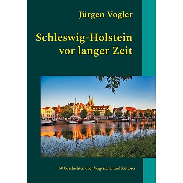 Schleswig-Holstein vor langer Zeit, Jürgen Vogler