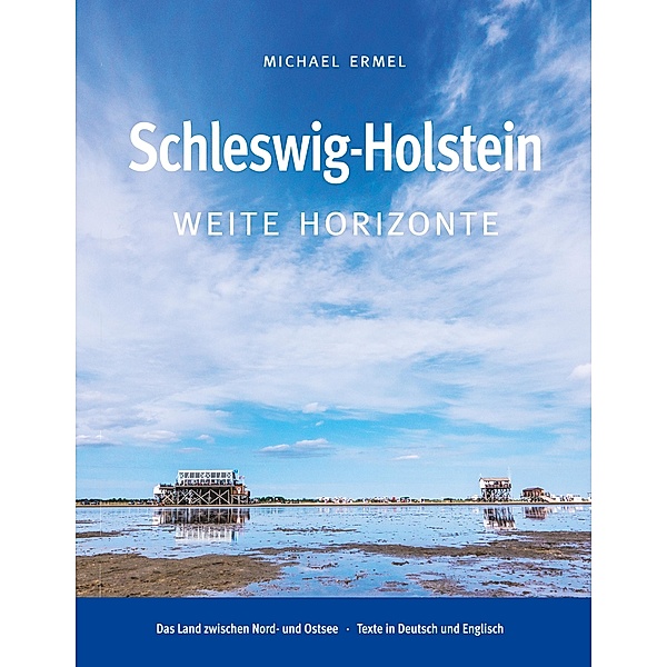 Schleswig-Holstein. Weite Horizonte, Michael Ermel