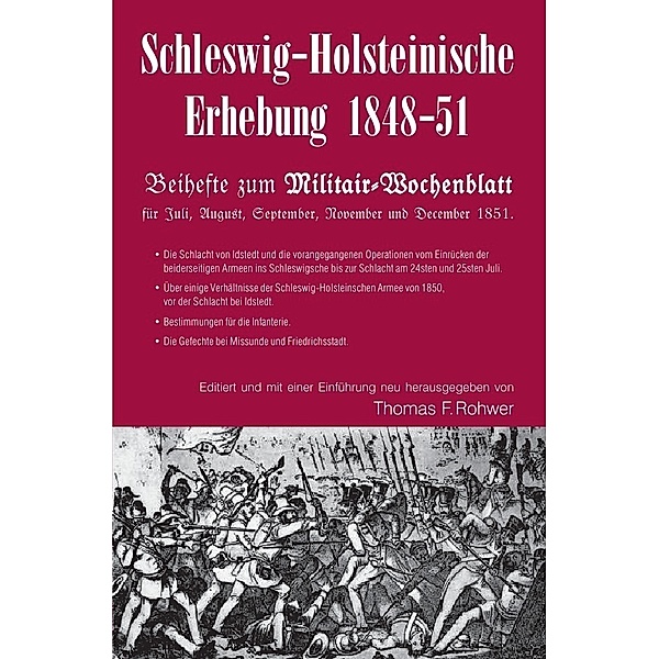 Schleswig-Holsteinische Erhebung 1848-51 - Beihefte zum Militair-Wochenblatt, Thomas F. Rohwer