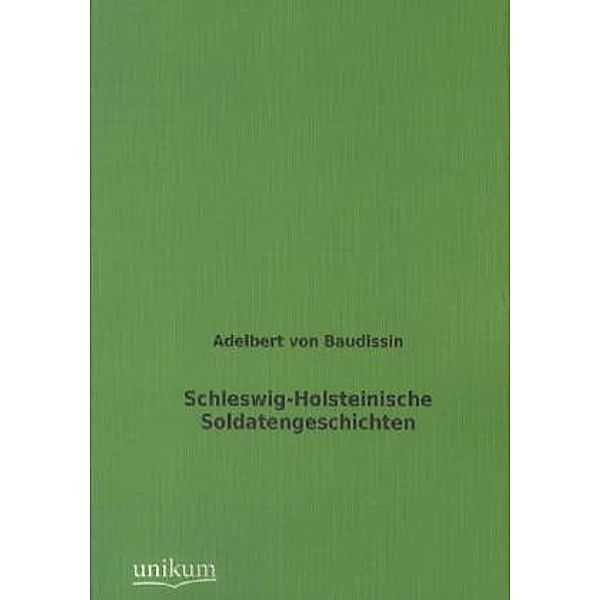 Schleswig-Holsteinische Soldatengeschichten, Adelbert von Baudissin