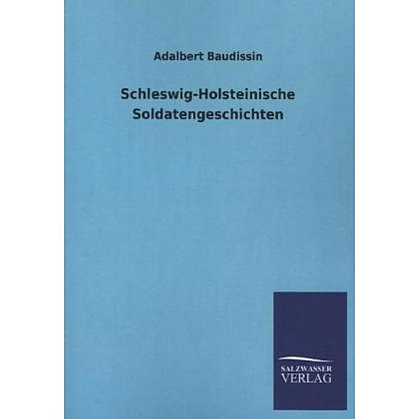 Schleswig-Holsteinische Soldatengeschichten, Adelbert von Baudissin