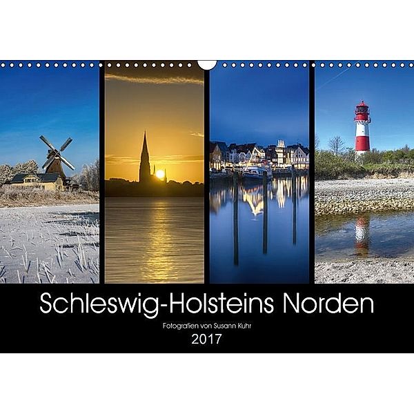 Schleswig-Holsteins Norden (Wandkalender 2017 DIN A3 quer), Susann Kuhr