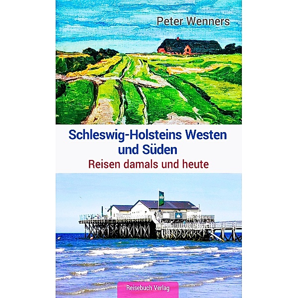 Schleswig-Holsteins Westen und Süden, Peter Wenners