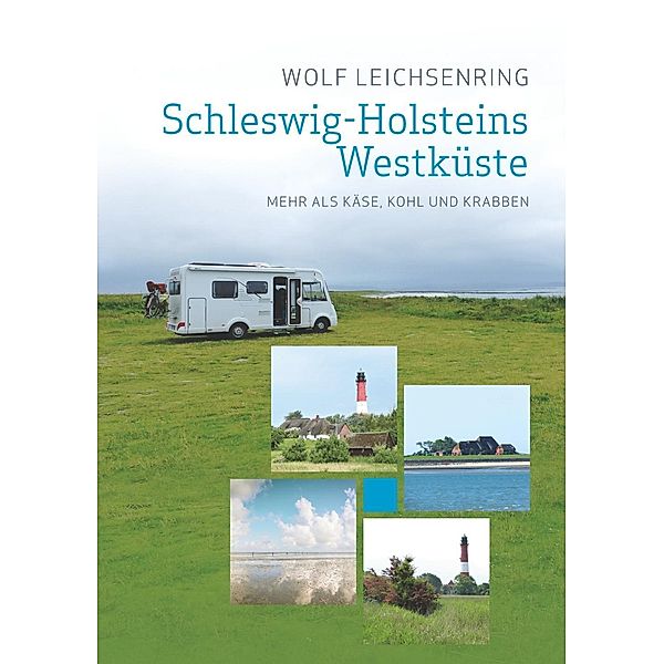 Schleswig-Holsteins Westküste, Wolf Leichsenring