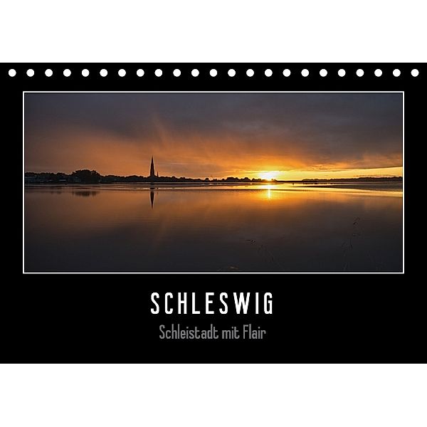 Schleswig - Schleistadt mit Flair (Tischkalender 2018 DIN A5 quer), Susann Kuhr