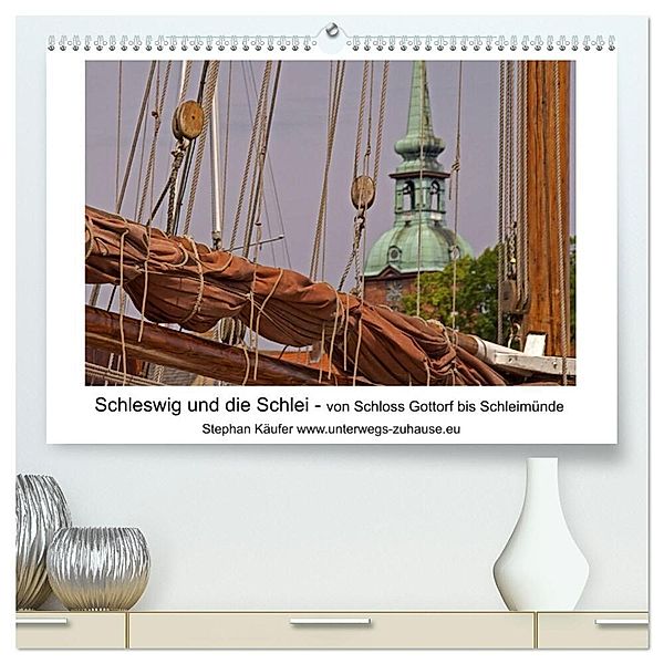 Schleswig und die Schlei - von Schloss Gottorf bis Schleimünde (hochwertiger Premium Wandkalender 2025 DIN A2 quer), Kunstdruck in Hochglanz, Calvendo, Stephan Käufer