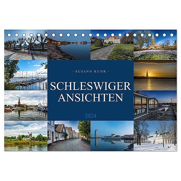 Schleswiger Ansichten (Tischkalender 2024 DIN A5 quer), CALVENDO Monatskalender, Susann Kuhr