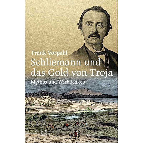 Schliemann und das Gold von Troja, Frank Vorpahl
