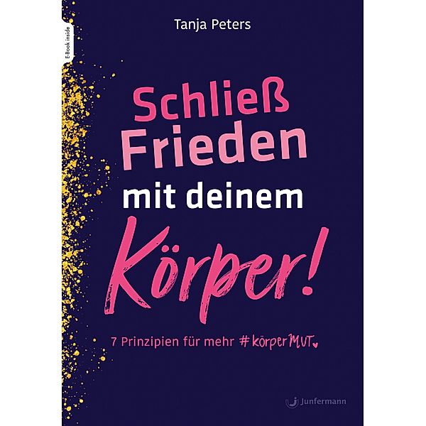 Schliess Frieden mit deinem Körper!, Tanja Peters