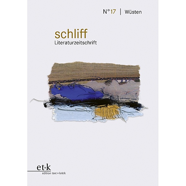 schliff -Wüsten / schliff Literaturzeitschrift