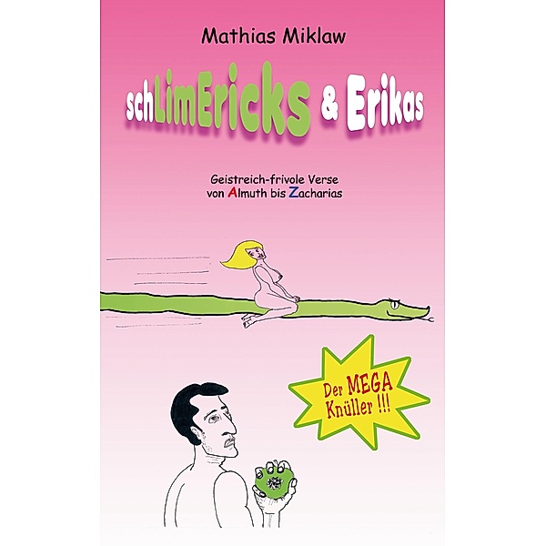 SchLimEricks & Erikas, Mathias Miklaw