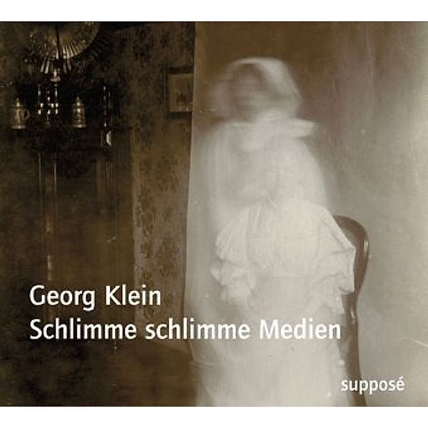 Schlimme schlimme Medien, 2 Audio-CDs, Georg Klein