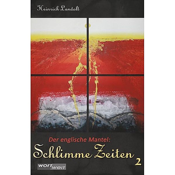 SCHLIMME ZEITEN 2, Heinrich Landolt