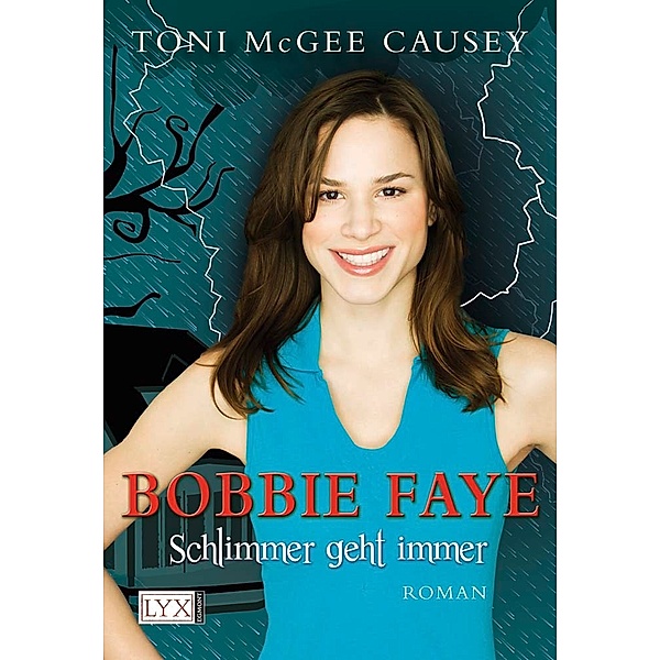Schlimmer geht immer / Bobbie Faye Bd.1, Toni McGee Causey
