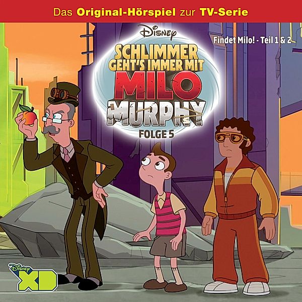 Schlimmer geht's immer mit Milo Murphy Hörspiel - 5 - 05: Findet Milo! (Teil 1 & 2) (Disney TV-Serie)