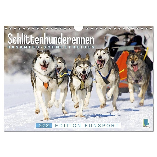 Schlittenhunderennen: Rasantes Schneetreiben - Edition Funsport (Wandkalender 2024 DIN A4 quer), CALVENDO Monatskalender, Calvendo