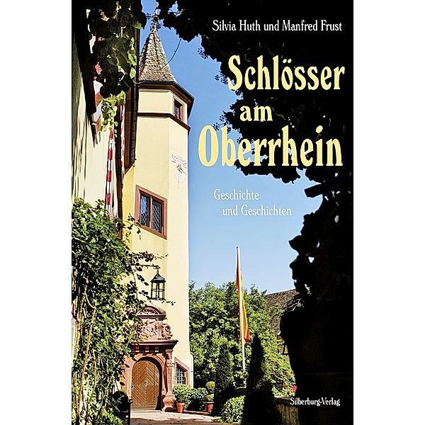 Schlösser am Oberrhein, Silvia Huth, Manfred Frust