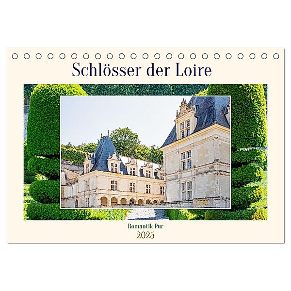 Schlösser der Loire - Romantik Pur (Tischkalender 2025 DIN A5 quer), CALVENDO Monatskalender, Calvendo, Nina Schwarze