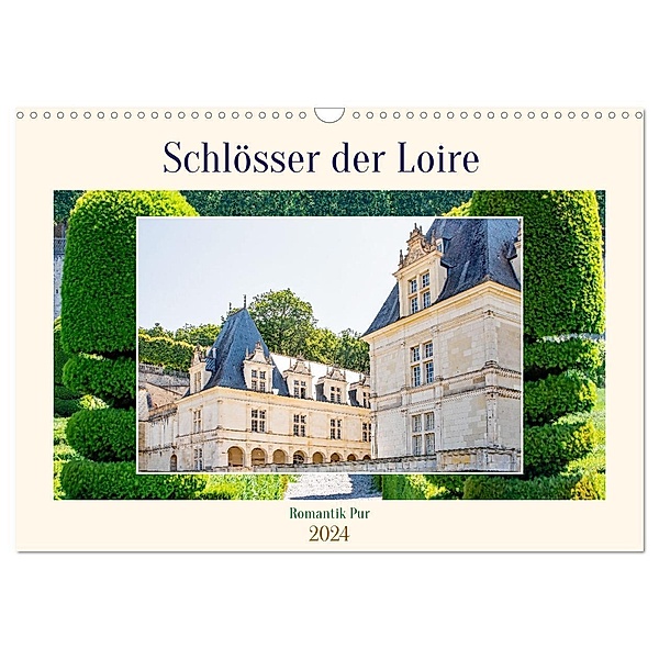 Schlösser der Loire - Romantik Pur (Wandkalender 2024 DIN A3 quer), CALVENDO Monatskalender, Nina Schwarze
