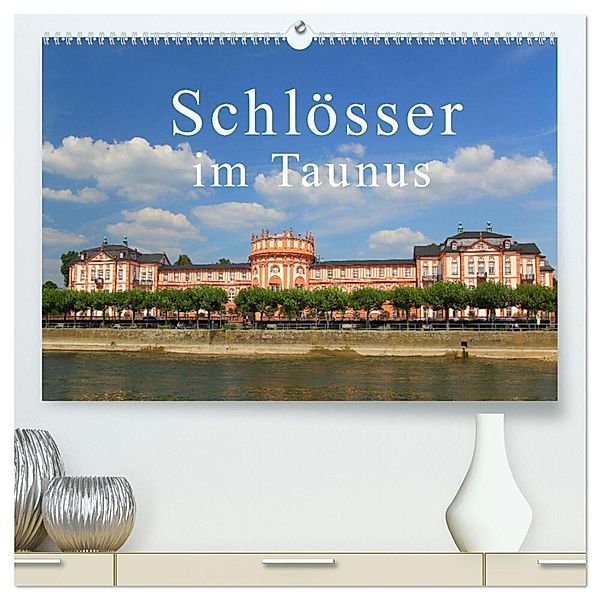 Schlösser im Taunus (hochwertiger Premium Wandkalender 2025 DIN A2 quer), Kunstdruck in Hochglanz, Calvendo, Gerald Abele