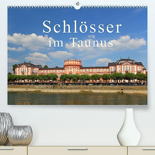 Schlösser im Taunus (Premium, hochwertiger DIN A2 Wandkalender 2023, Kunstdruck in Hochglanz), Gerald Abele