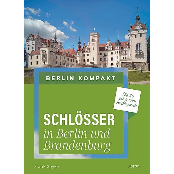 Schlösser in Berlin und Brandenburg, Frank Goyke