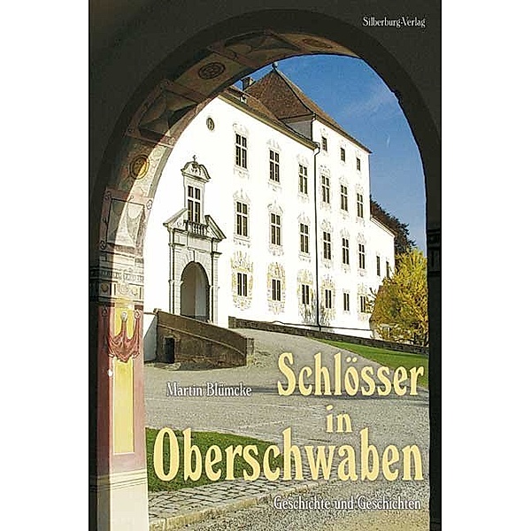 Schlösser in Oberschwaben, Martin Blümcke, Winfried Aßfalg, Siegfried Geyer