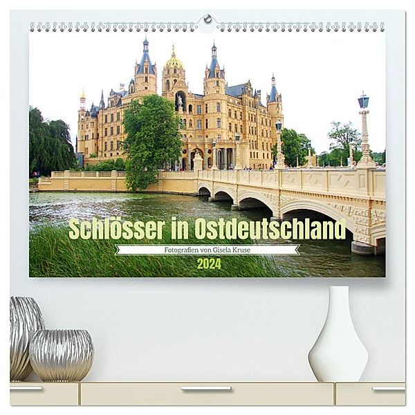 Schlösser in Ostdeutschland (hochwertiger Premium Wandkalender 2024 DIN A2 quer), Kunstdruck in Hochglanz, Gisela Kruse