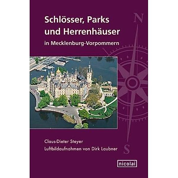 Schlösser, Parks und Herrenhäuser in Mecklenburg-Vorpommern, Claus-Dieter Steyer