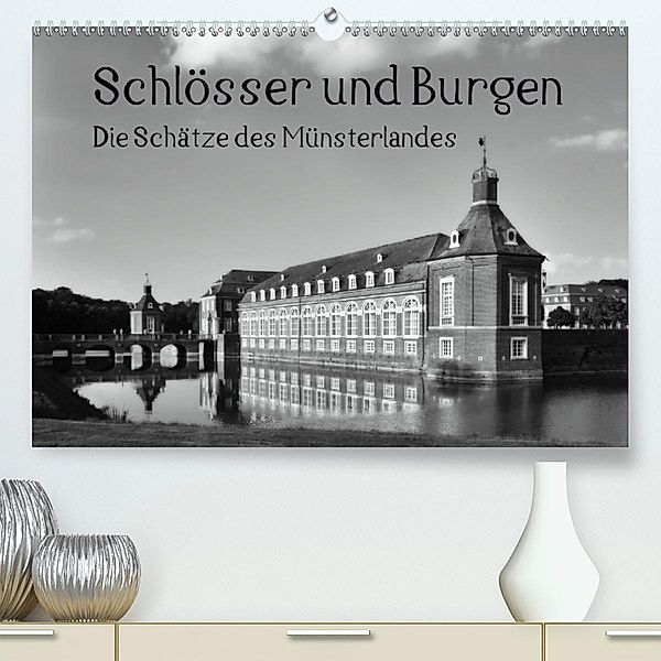 Schlösser und Burgen. Die Schätze des Münsterlandes(Premium, hochwertiger DIN A2 Wandkalender 2020, Kunstdruck in Hochgl, Paul Michalzik