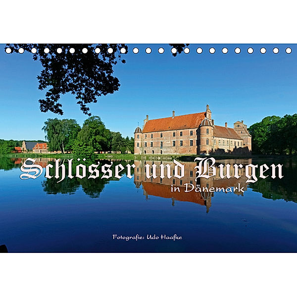 Schlösser und Burgen in Dänemark 2019 (Tischkalender 2019 DIN A5 quer), Udo Haafke