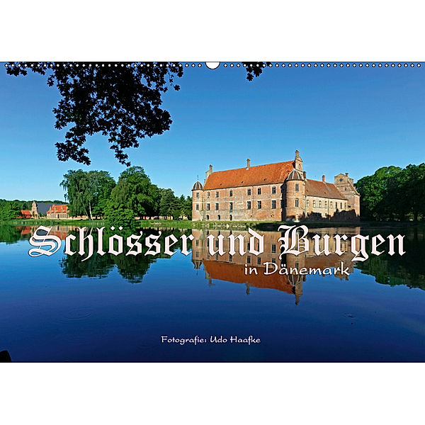 Schlösser und Burgen in Dänemark 2019 (Wandkalender 2019 DIN A2 quer), Udo Haafke