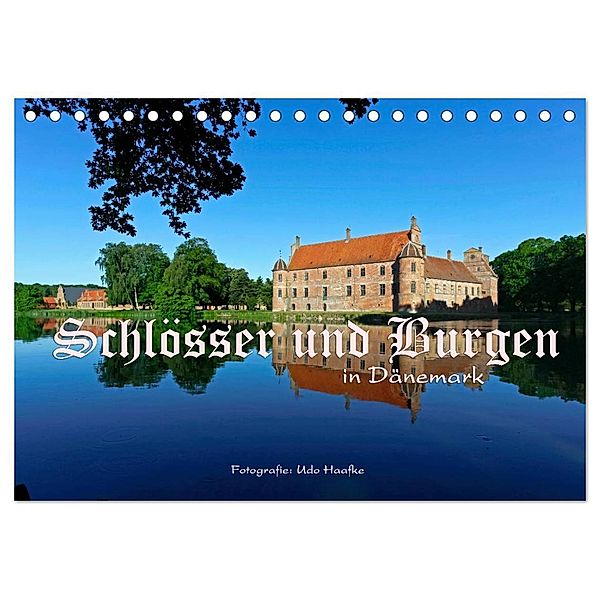 Schlösser und Burgen in Dänemark 2024 (Tischkalender 2024 DIN A5 quer), CALVENDO Monatskalender, Udo Haafke