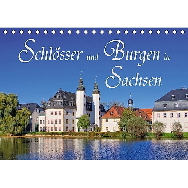 Schlösser und Burgen in Sachsen (Tischkalender 2018 DIN A5 quer), LianeM