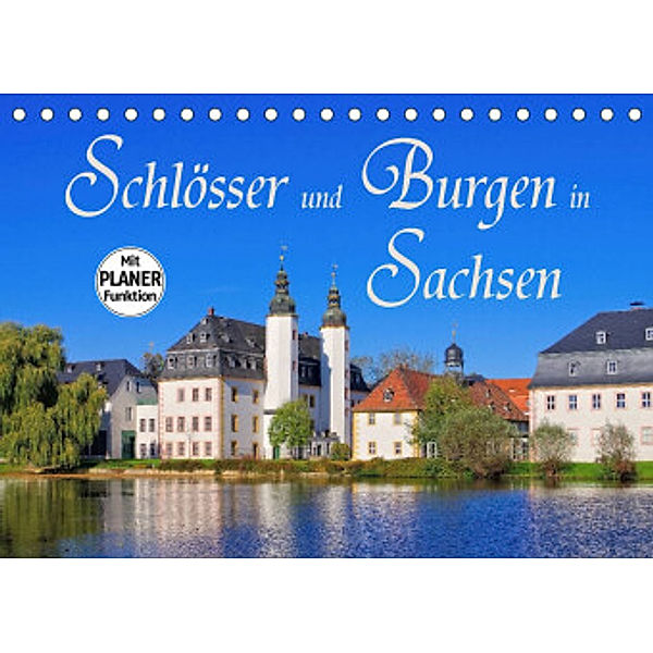 Schlösser und Burgen in Sachsen (Tischkalender 2022 DIN A5 quer), LianeM