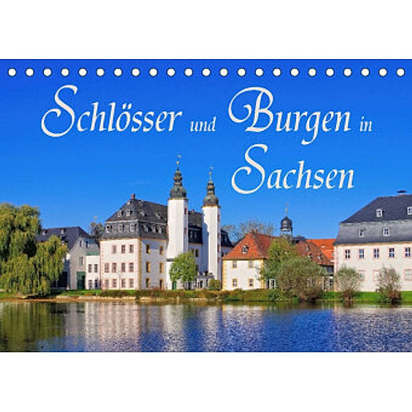 Schlösser und Burgen in Sachsen (Tischkalender 2022 DIN A5 quer), LianeM