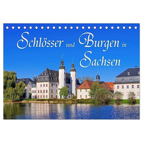 Schlösser und Burgen in Sachsen (Tischkalender 2024 DIN A5 quer), CALVENDO Monatskalender, LianeM
