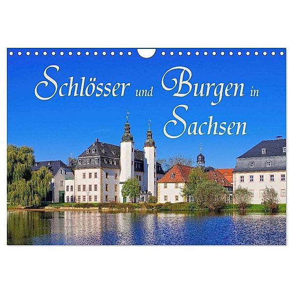 Schlösser und Burgen in Sachsen (Wandkalender 2024 DIN A4 quer), CALVENDO Monatskalender, LianeM