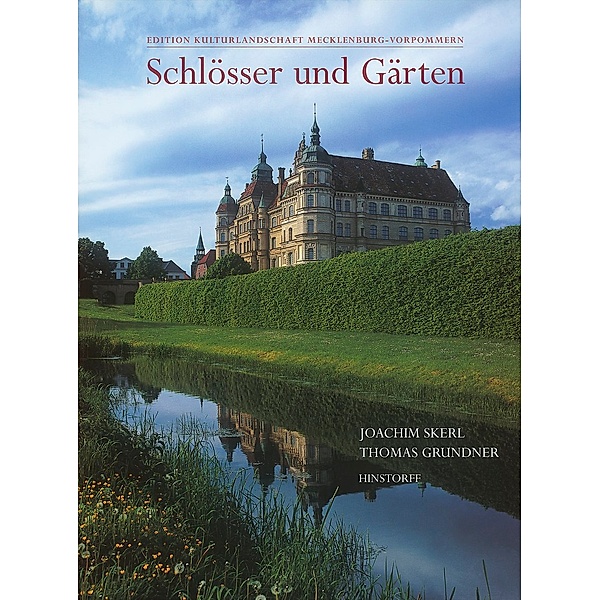 Schlösser und Gärten in Mecklenburg-Vorpommern, Joachim Skerl, Thomas Grundner