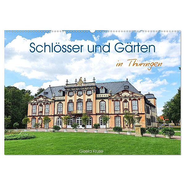 Schlösser und Gärten in Thüringen (Wandkalender 2024 DIN A2 quer), CALVENDO Monatskalender, Gisela Kruse