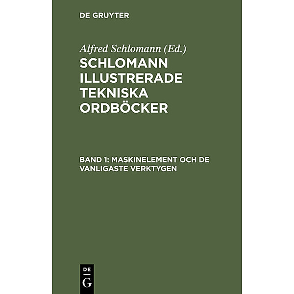 Schlomann Illustrerade Tekniska Ordböcker / Band 1 / Maskinelement och de vanligaste Verktygen