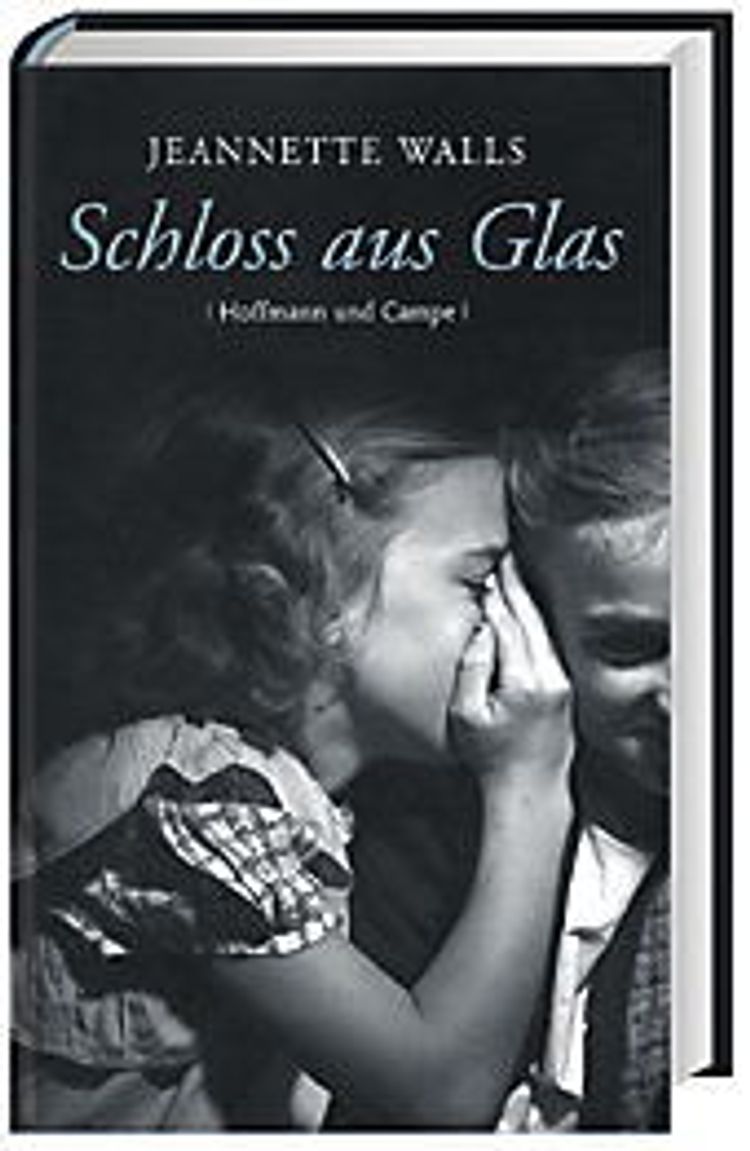 Schloss aus Glas: Jeannette Walls über ihre unglaubliche Kindheit