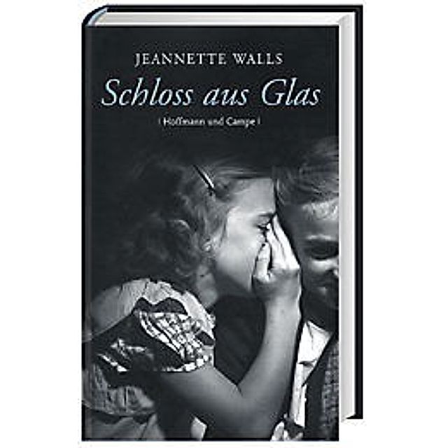 Schloss aus Glas Buch von Jeannette Walls versandkostenfrei - Weltbild.ch